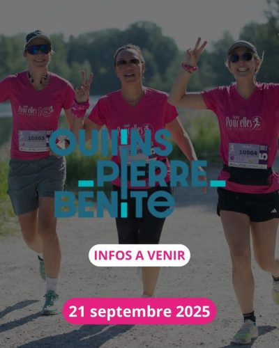 Courir POUR ELLES Près de Chez Moi - Oullins Pierre bénite21 septembre 2025Plus d'infos à venir